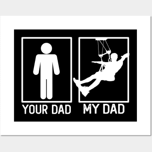 Zip line Your Dad vs My Dad Shirt Ziplining Dad Gift Posters and Art